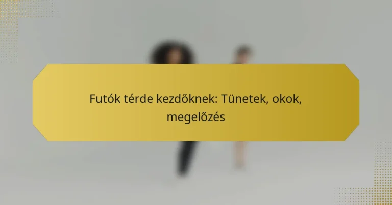 Futók térde kezdőknek: Tünetek, okok, megelőzés